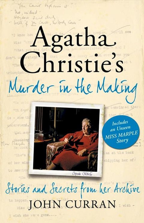 Agatha Christie’s Murder in the Making: Stories and Secrets from Her Archive - includes an unseen Miss Marple Story(Kobo/電子書)