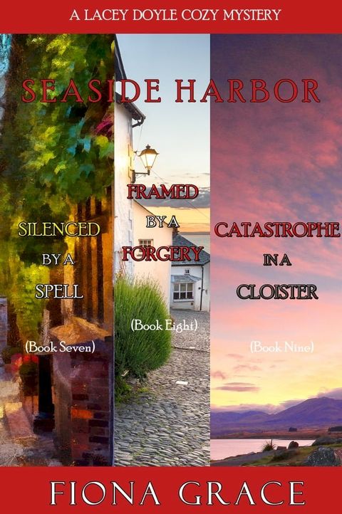 A Lacey Doyle Cozy Mystery Bundle: Silenced by a Spell (#7), Framed by a Forgery (#8), and Catastrophe in a Cloister (#9)(Kobo/電子書)