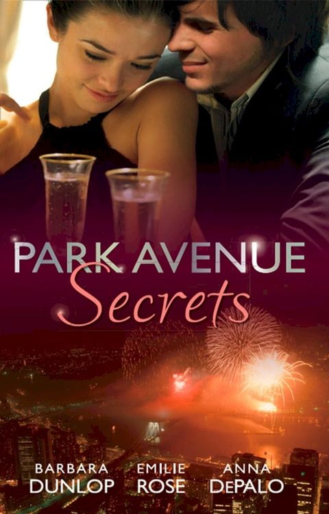 Park Avenue Secrets: Marriage, Manhattan Style (Park Avenue Scandals, Book 4) / Pregnant on the Upper East Side? (Park Avenue Scandals, Book 5) / The Billionaire in Penthouse B (Park Avenue Scandals, Book 6)(Kobo/電子書)