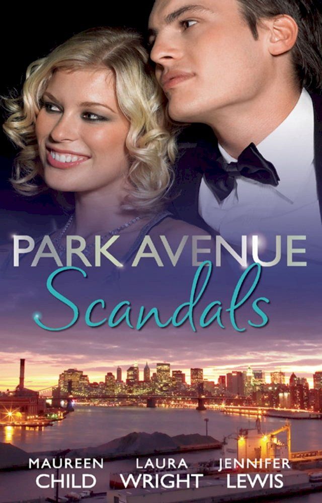  Park Avenue Scandals: High-Society Secret Pregnancy (Park Avenue Scandals, Book 1) / Front Page Engagement (Park Avenue Scandals, Book 2) / Prince of Midtown (Park Avenue Scandals, Book 3)(Kobo/電子書)