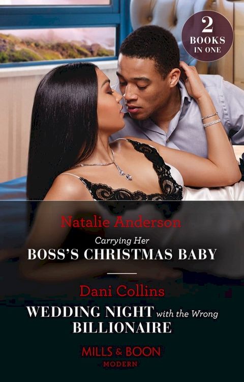 Carrying Her Boss's Christmas Baby / Wedding Night With The Wrong Billionaire: Carrying Her Boss's Christmas Baby (Billion-Dollar Christmas Confessions) / Wedding Night with the Wrong Billionaire (Four Weddings and a Baby) (Mills & Boo...(Kobo/電子書)