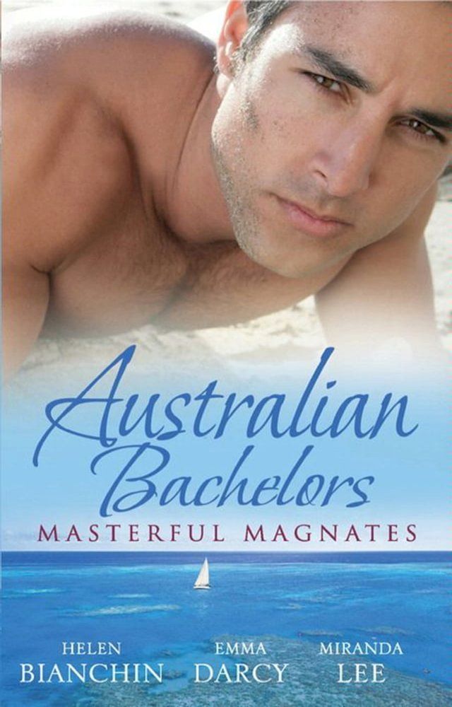  Australian Bachelors: Masterful Magnates: Purchased: His Perfect Wife (Wedlocked!, Book 70) / Ruthless Billionaire, Forbidden Baby / The Millionaire's Inexperienced Love-Slave (Ruthless, Book 19)(Kobo/電子書)