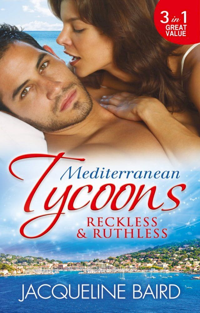  Mediterranean Tycoons: Reckless & Ruthless: Husband on Trust / The Greek Tycoon's Revenge / Return of the Moralis Wife(Kobo/電子書)