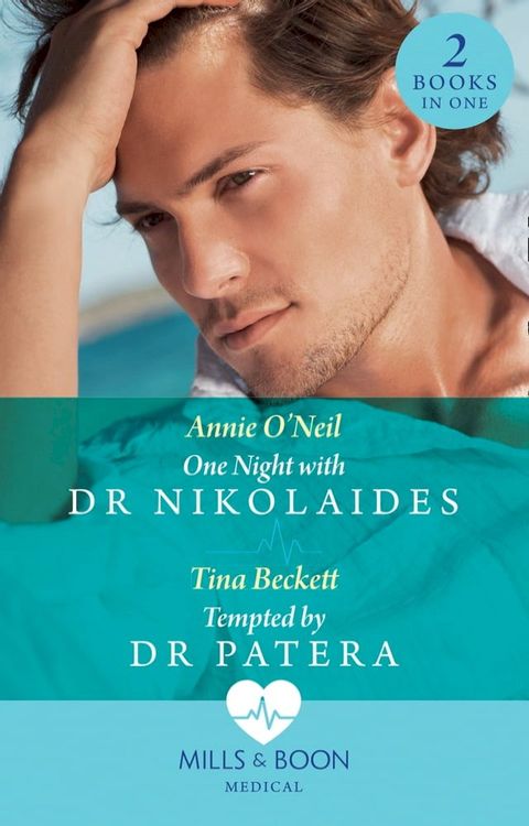 One Night With Dr Nikolaides / Tempted By Dr Patera: One Night with Dr Nikolaides (Hot Greek Docs) / Tempted by Dr Patera (Mills & Boon Medical)(Kobo/電子書)