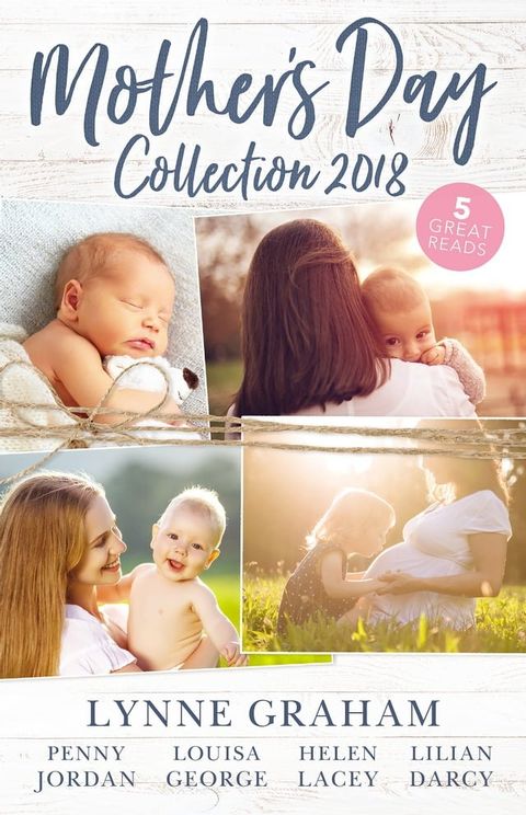 Mother's Day Collection 2018/The Reluctant Husband/The Blackmail Baby/One Month To Become A Mum/Claiming His Brother's Baby/The Mummy Mi(Kobo/電子書)