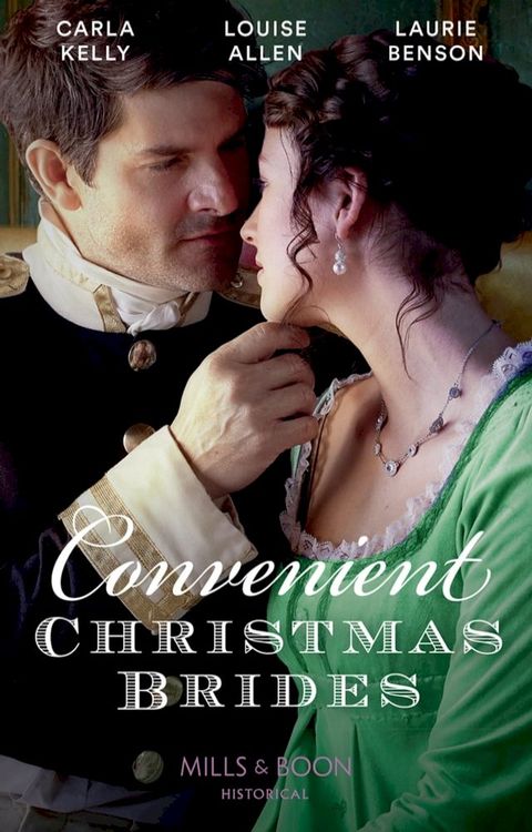 Convenient Christmas Brides: The Captain's Christmas Journey / The Viscount's Yuletide Betrothal / One Night Under the Mistletoe (Mills & Boon Historical)(Kobo/電子書)