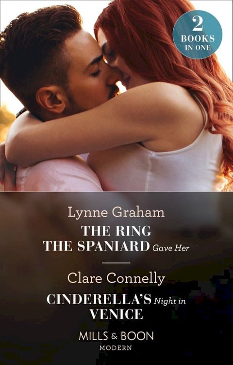 The Ring The Spaniard Gave Her / Cinderella's Night In Venice: The Ring the Spaniard Gave Her / Cinderella's Night in Venice (Mills & Boon Modern)(Kobo/電子書)