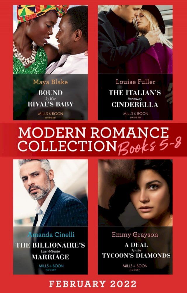  Modern Romance February 2022 Books 5-8: Bound by Her Rival's Baby (Ghana's Most Eligible Billionaires) / The Italian's Runaway Cinderella / The Billionaire's Last-Minute Marriage / A Deal for the Tycoon's Diamonds(Kobo/電子書)