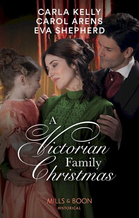 A Victorian Family Christmas: A Father for Christmas / A Kiss Under the Mistletoe / The Earl's Unexpected Gifts (Mills & Boon Historical)(Kobo/電子書)