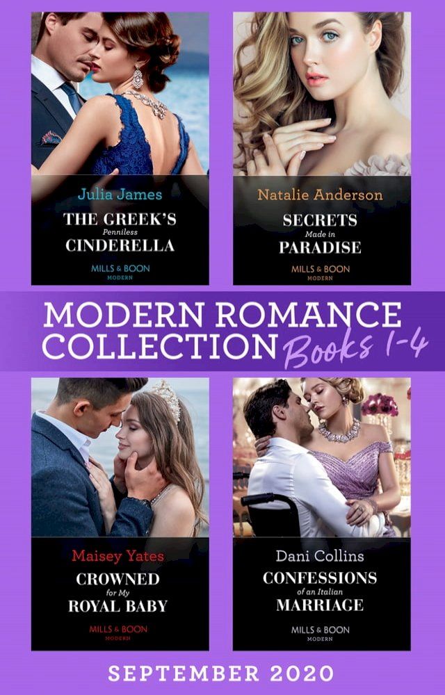  Modern Romance September 2020 Books 1-4: The Greek's Penniless Cinderella / Secrets Made in Paradise / Crowned for My Royal Baby / Confessions of an Italian Marriage(Kobo/電子書)