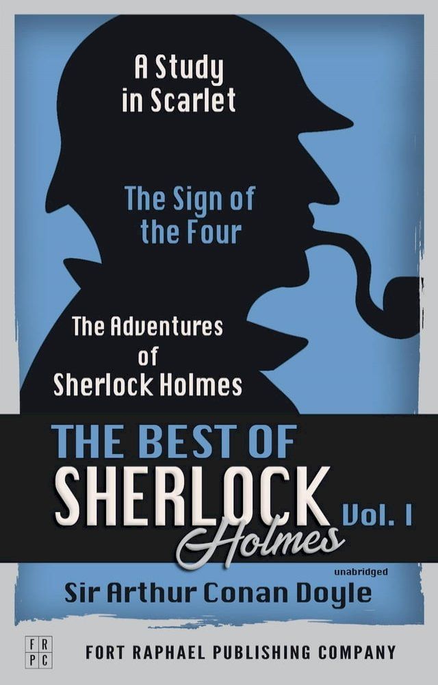  The Best of Sherlock Holmes - Volume I - A Study in Scarlet, The Sign of the Four and The Adventures of Sherlock Holmes(Kobo/電子書)