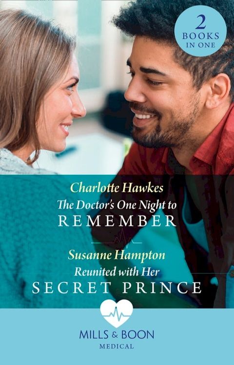 The Doctor's One Night To Remember / Reunited With Her Secret Prince: The Doctor's One Night to Remember / Reunited with Her Secret Prince (Mills & Boon Medical)(Kobo/電子書)