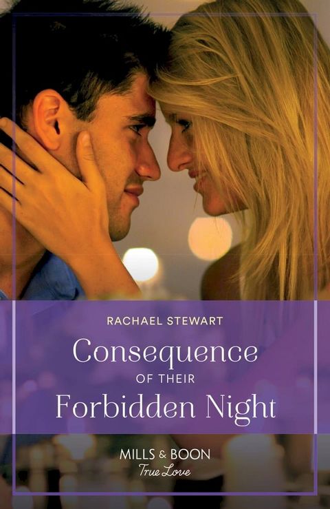 Consequence Of Their Forbidden Night (Billionaires for the Rose Sisters, Book 2) (Mills & Boon True Love)(Kobo/電子書)