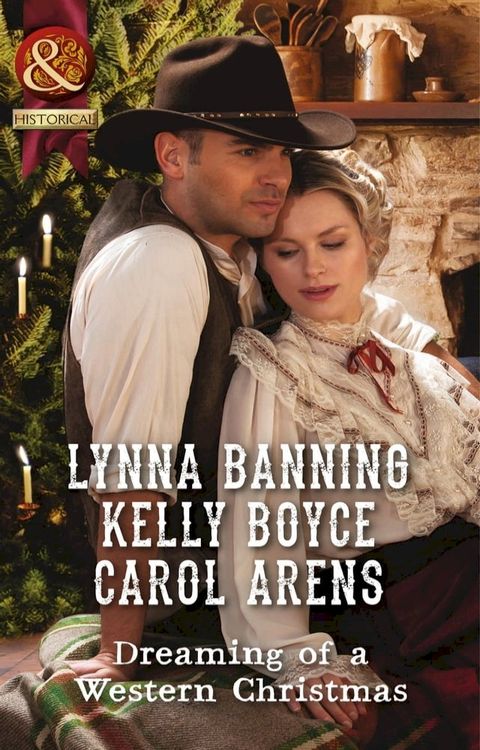 Dreaming Of A Western Christmas: His Christmas Belle / The Cowboy of Christmas Past / Snowbound with the Cowboy (Mills & Boon Historical)(Kobo/電子書)