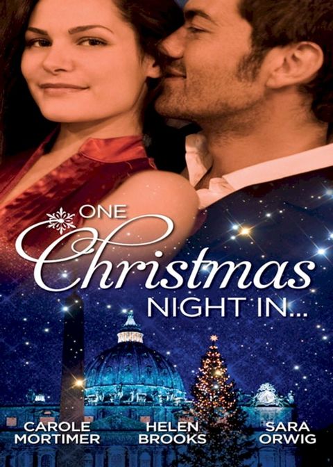 One Christmas Night In…: A Night in the Palace / A Christmas Night to Remember / Texas Tycoon's Christmas Fianc&eacute;e(Kobo/電子書)