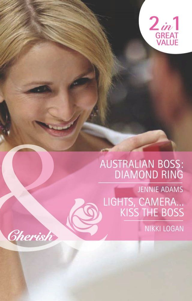  Australian Boss: Diamond Ring / Lights, Camera…Kiss The Boss: Australian Boss: Diamond Ring (The MacKay Brothers) / Lights, Camera…Kiss the Boss (9 to 5) (Mills & Boon Romance)(Kobo/電子書)