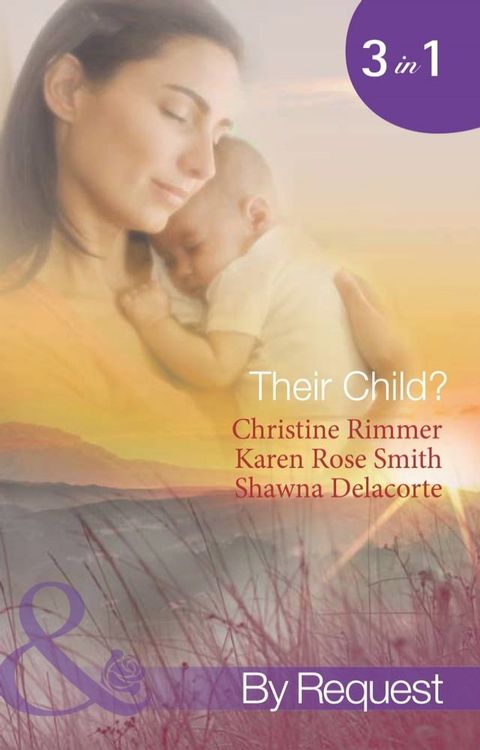 Their Child?: Lori's Little Secret / Which Child Is Mine? / Having The Best Man's Baby (Mills & Boon Spotlight)(Kobo/電子書)