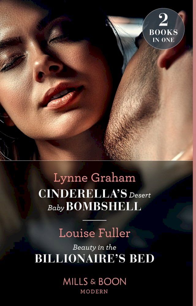  Cinderella's Desert Baby Bombshell / Beauty In The Billionaire's Bed: Cinderella's Desert Baby Bombshell (Heirs for Royal Brothers) / Beauty in the Billionaire's Bed (Mills & Boon Modern)(Kobo/電子書)