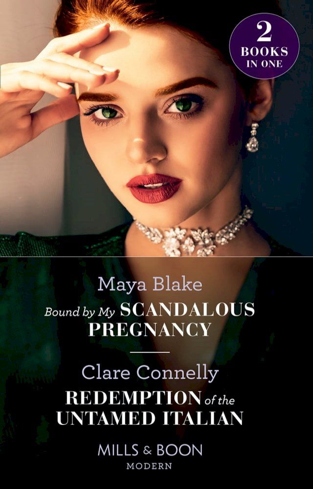  Bound By My Scandalous Pregnancy / Redemption Of The Untamed Italian: Bound by My Scandalous Pregnancy / Redemption of the Untamed Italian (Mills & Boon Modern)(Kobo/電子書)