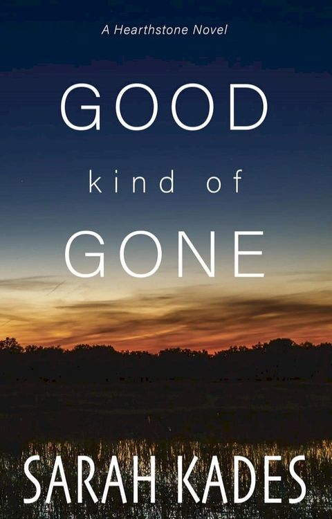 Good Kind of Gone(Kobo/電子書)