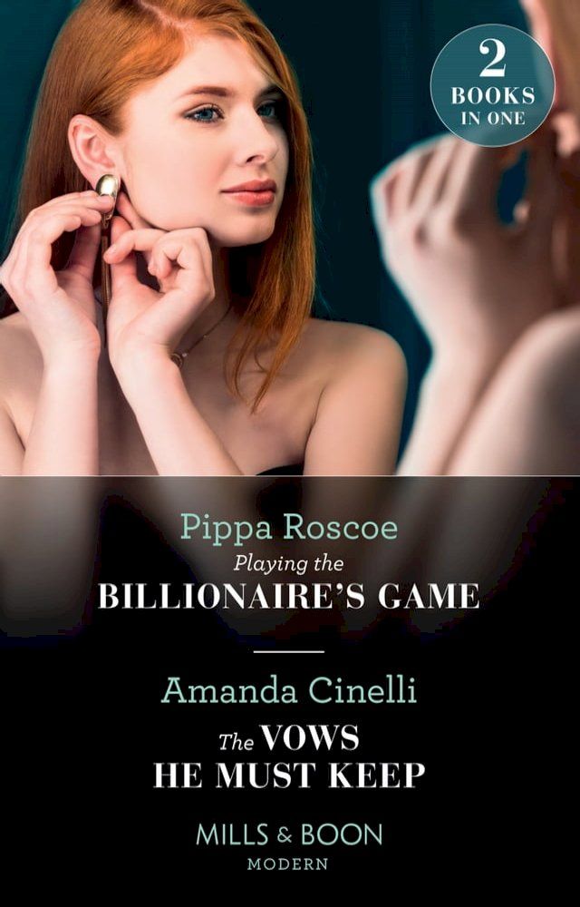  Playing The Billionaire's Game / The Vows He Must Keep: Playing the Billionaire's Game / The Vows He Must Keep (Mills & Boon Modern)(Kobo/電子書)