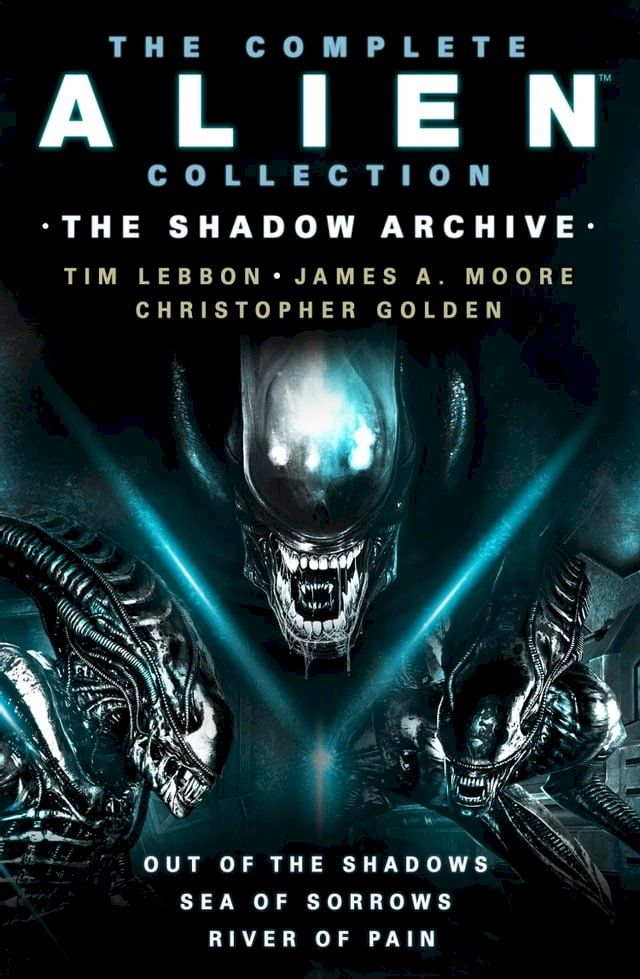  The Complete Alien Collection: The Shadow Archive (Out of the Shadows, Sea of Sorrows, River of Pain)(Kobo/電子書)