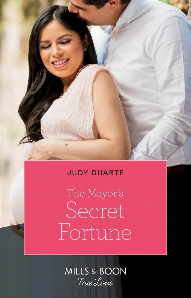  The Mayor's Secret Fortune (The Fortunes of Texas: Rambling Rose, Book 3) (Mills & Boon True Love)(Kobo/電子書)