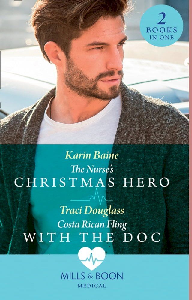  The Nurse's Christmas Hero / Costa Rican Fling With The Doc: The Nurse's Christmas Hero / Costa Rican Fling with the Doc (Mills & Boon Medical)(Kobo/電子書)