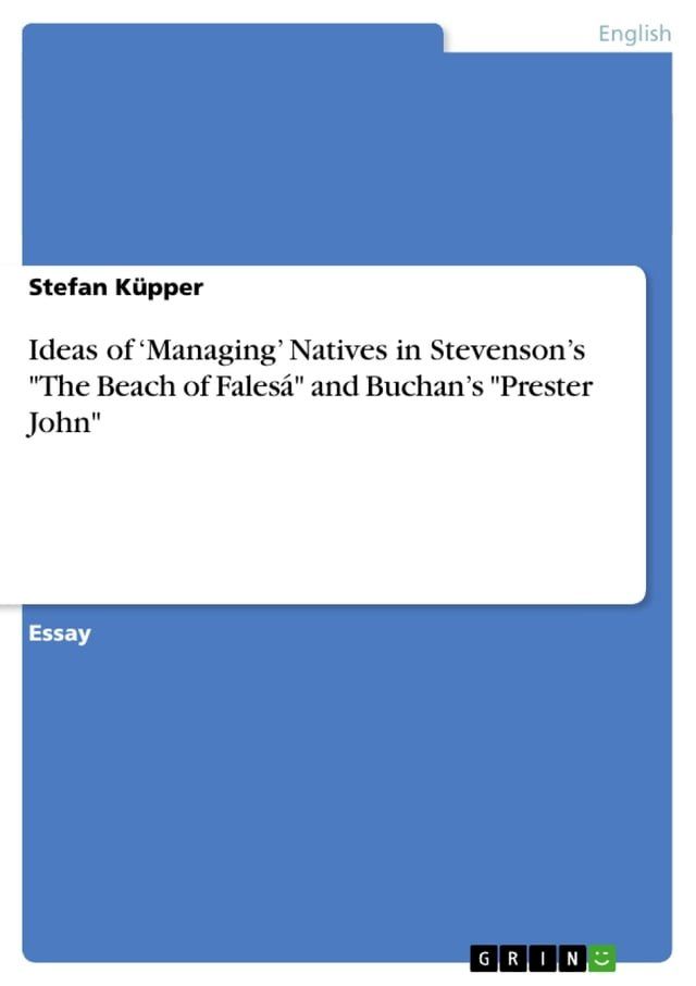  Ideas of 'Managing' Natives in Stevenson's 'The Beach of Falesá' and Buchan's 'Prester John'(Kobo/電子書)