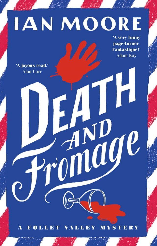  Death and Fromage: the most hilarious murder mystery since Richard Osman's The Thursday Murder Club(Kobo/電子書)