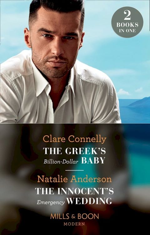 The Greek's Billion-Dollar Baby / The Innocent's Emergency Wedding: The Greek's Billion-Dollar Baby / The Innocent's Emergency Wedding (Mills & Boon Modern)(Kobo/電子書)