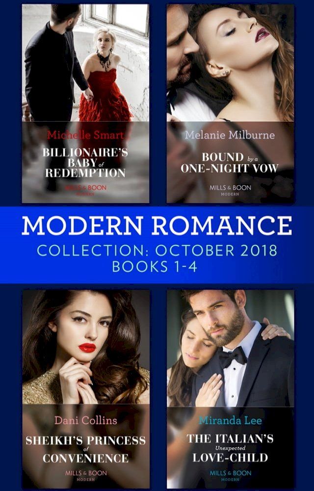  Modern Romance October Books 1-4: Billionaire's Baby of Redemption / Bound by a One-Night Vow / Sheikh's Princess of Convenience / The Italian's Unexpected Love-Child(Kobo/電子書)