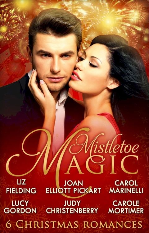 Mistletoe Magic: Claiming His Christmas Bride / Christmas on the Children's Ward / A Surprise Christmas Proposal / Her Christmas Wedding Wish / The Italian's Christmas Miracle / A Bride by Christmas(Kobo/電子書)