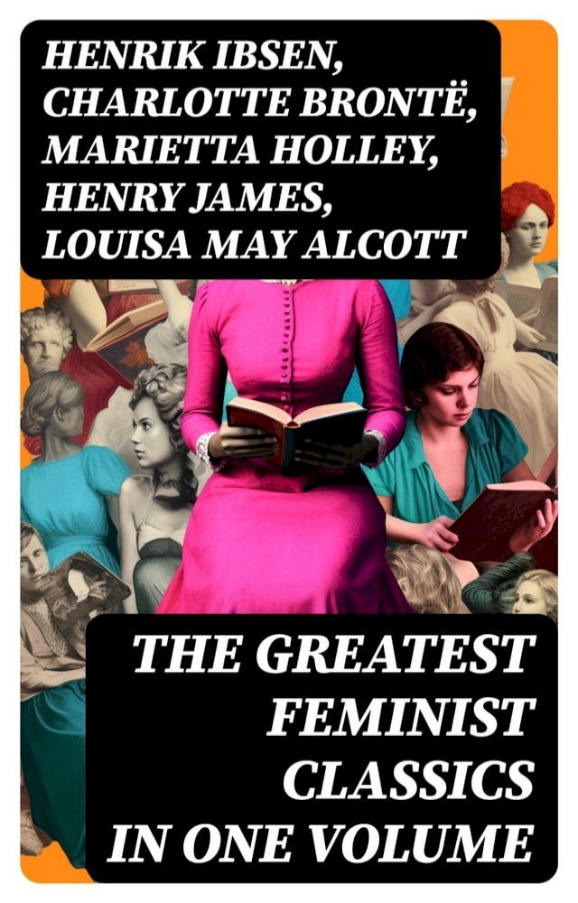  The Greatest Feminist Classics in One Volume(Kobo/電子書)