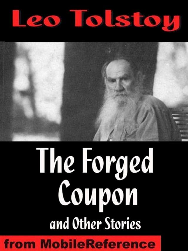  The Forged Coupon And Other Stories: Includes After The Dance, Alyosha The Pot, My Dream, There Are No Guilty People & The Young Tsar (Mobi Classics)(Kobo/電子書)