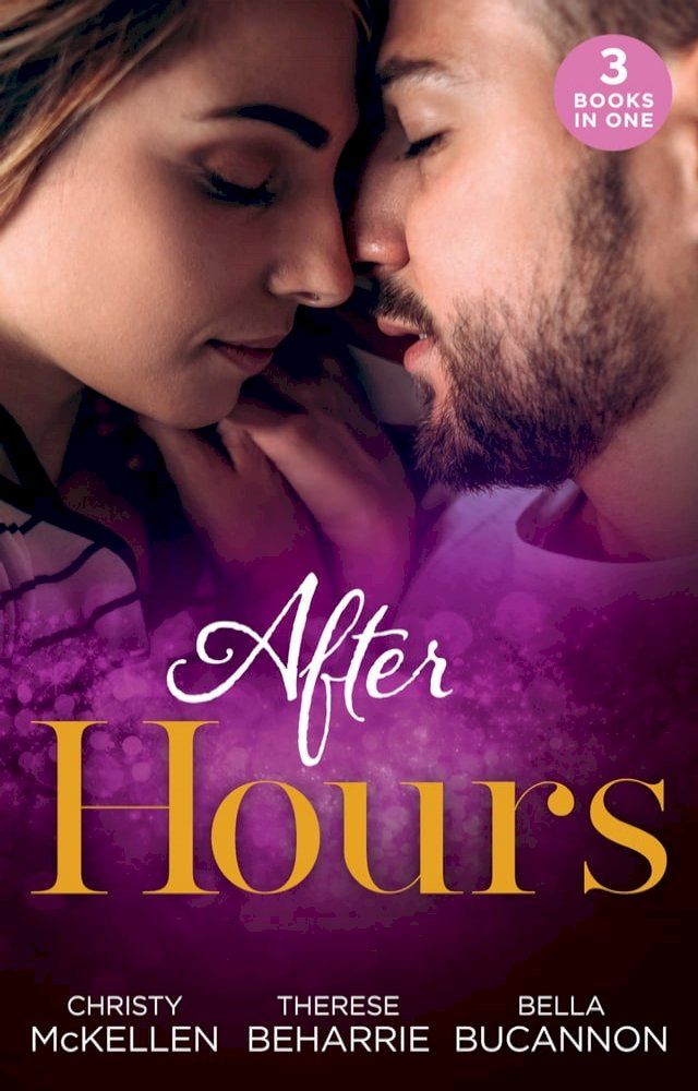  After Hours...: Unlocking Her Boss's Heart / The Tycoon's Reluctant Cinderella / A Bride for the Brooding Boss(Kobo/電子書)