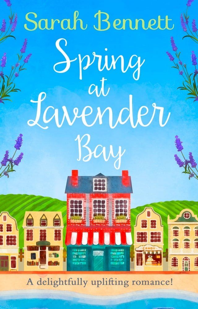  Spring at Lavender Bay: the bestselling and delightfully uplifting holiday romance! (Lavender Bay, Book 1)(Kobo/電子書)