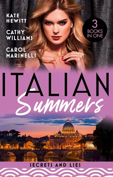 Italian Summers: Secrets And Lies: The Secret Kept from the Italian (Secret Heirs of Billionaires) / Seduced into Her Boss's Service / The Innocent's Secret Baby(Kobo/電子書)