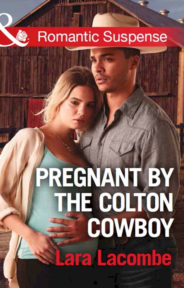  Pregnant By The Colton Cowboy (The Coltons of Shadow Creek, Book 3) (Mills & Boon Romantic Suspense)(Kobo/電子書)