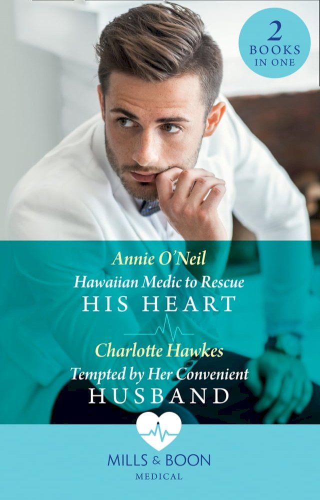  Hawaiian Medic To Rescue His Heart / Tempted By Her Convenient Husband: Hawaiian Medic to Rescue His Heart / Tempted by Her Convenient Husband (Mills & Boon Medical)(Kobo/電子書)