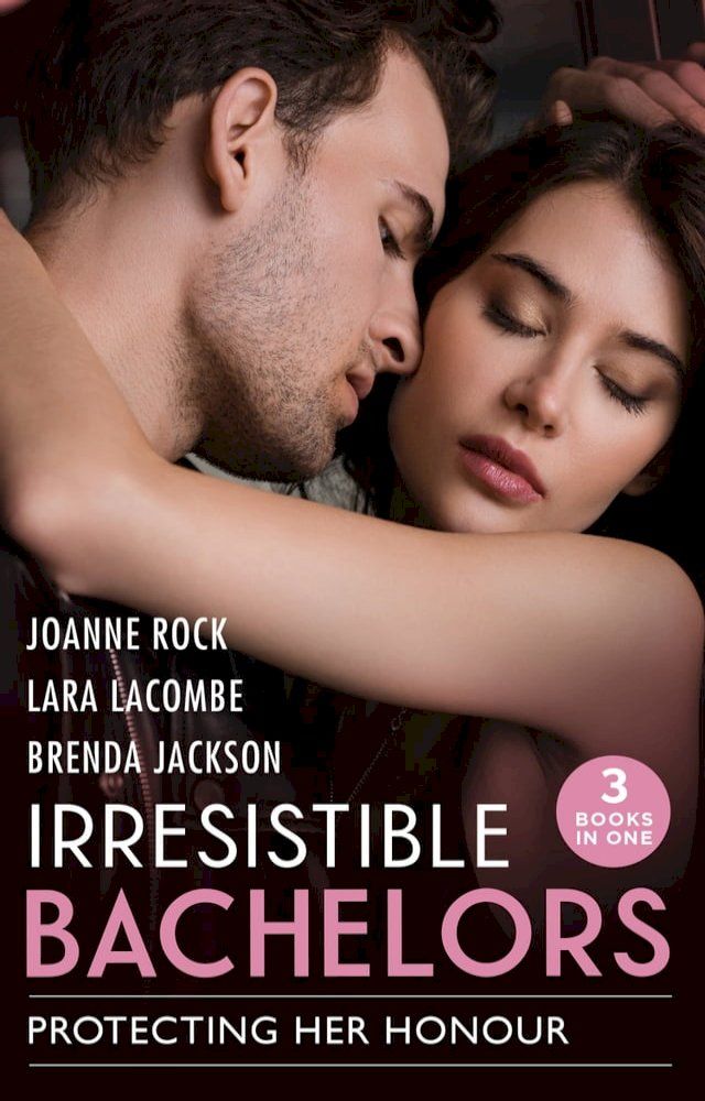  Irresistible Bachelors: Protecting Her Honour: The Rancher's Bargain / The Marine's Christmas Case (The Coltons of Shadow Creek) / Bachelor Undone(Kobo/電子書)