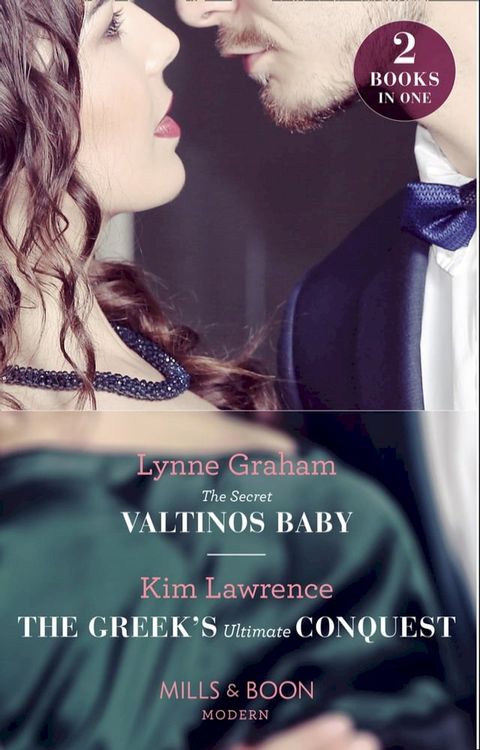 The Secret Valtinos Baby / The Greek's Ultimate Conquest: The Secret Valtinos Baby (Vows for Billionaires) / The Greek's Ultimate Conquest (Mills & Boon Modern)(Kobo/電子書)