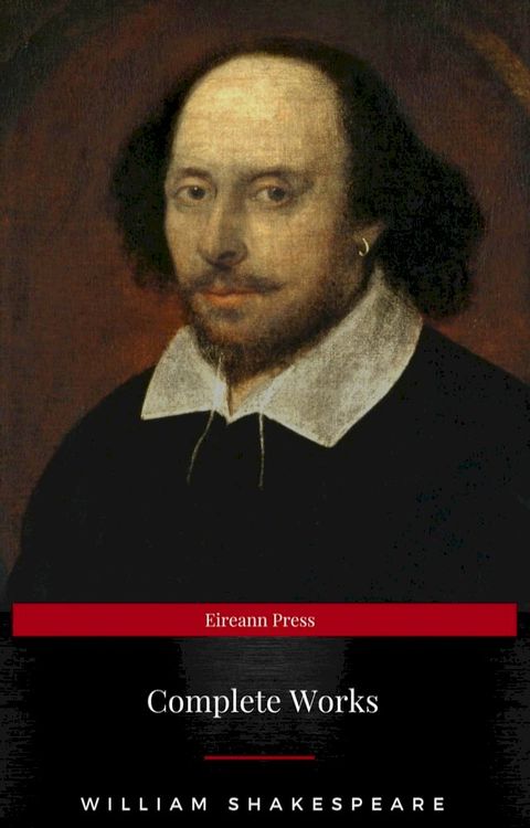 Complete Works Of William Shakespeare (37 Plays + 160 Sonnets + 5 Poetry Books + 150 Illustrations)(Kobo/電子書)