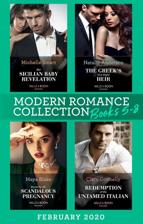 Modern Romance February 2020 Books 5-8: Her Sicilian Baby Revelation / The Greek's One-Night Heir / Bound by My Scandalous Pregnancy / Redemption of the Untamed Italian(Kobo/電子書)