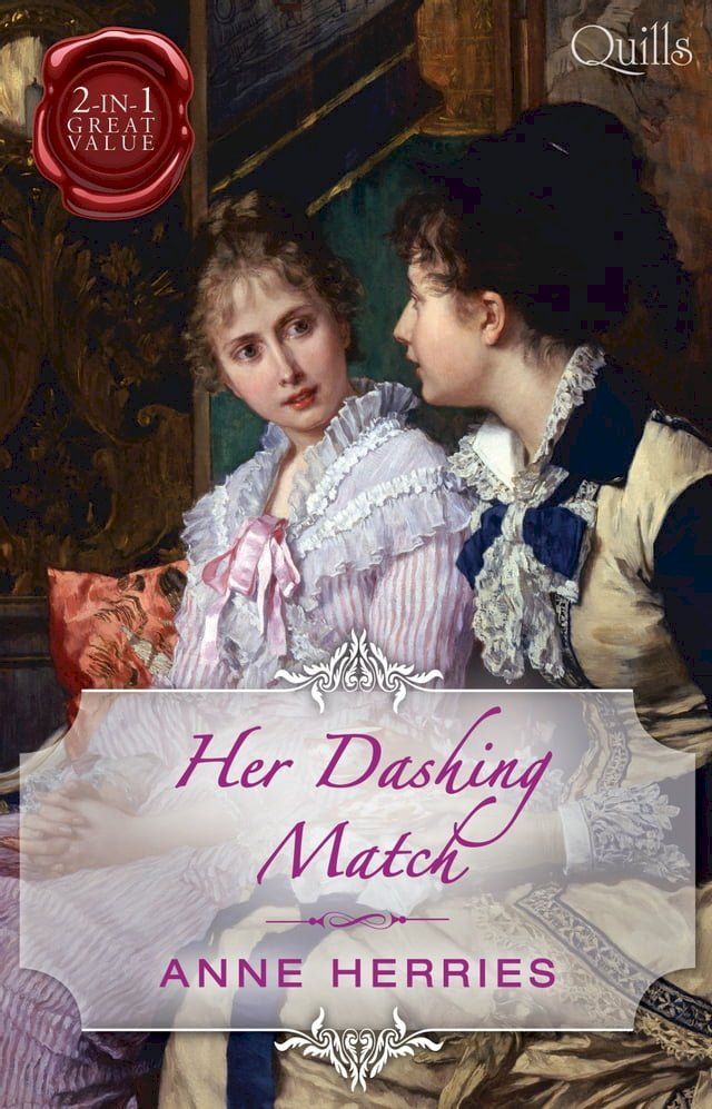  Quills - Her Dashing Match/A Country Miss In Hanover Square/An Innocent Debutante In Hanover Square(Kobo/電子書)