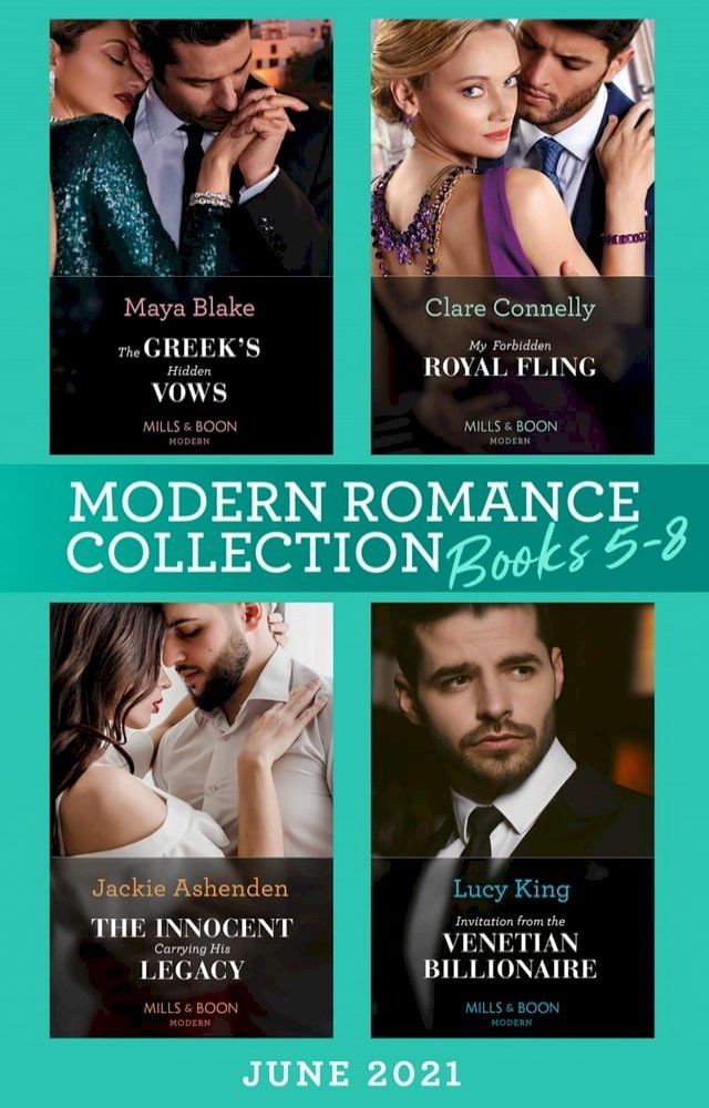  Modern Romance June 2021 Books 5-8: The Greek's Hidden Vows / My Forbidden Royal Fling / The Innocent Carrying His Legacy / Invitation from the Venetian Billionaire(Kobo/電子書)