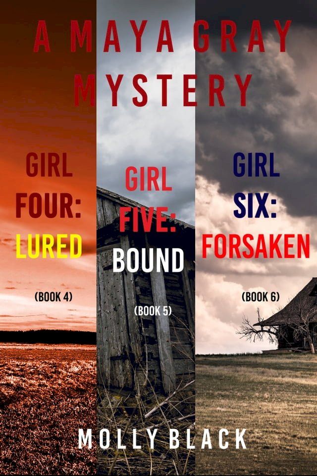  Maya Gray FBI Suspense Thriller Bundle: Girl Four: Lured (#4), Girl Five: Bound (#5), and Girl Six: Forsaken (#6)(Kobo/電子書)