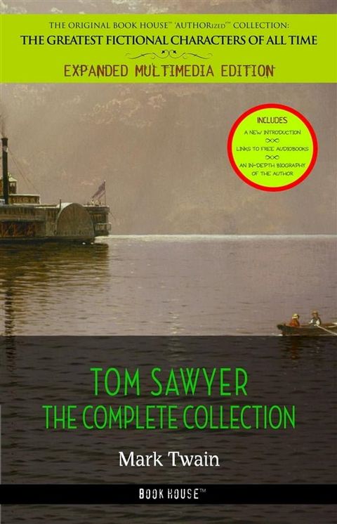 Tom Sawyer Collection - All Four Books [Free Audiobooks Includes 'Adventures of Tom Sawyer,' 'Huckleberry Finn', 'Tom Sawyer Abroad' and 'Tom Sawyer, Detective'](Kobo/電子書)