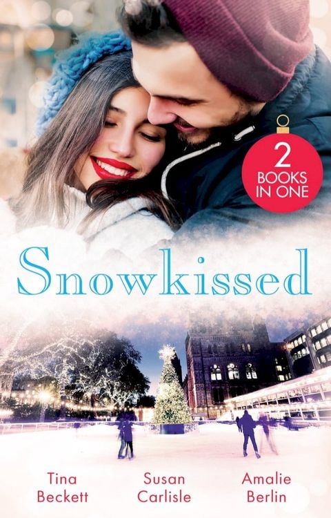 Snowkissed: Playboy Doc's Mistletoe Kiss (Midwives On-Call at Christmas) / One Night Before Christmas / Their Christmas to Remember(Kobo/電子書)