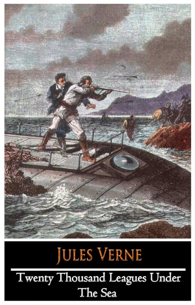  Twenty Thousand Leagues Under The Sea By Jules Gabriel Verne (Fantasy & Adventure fiction) "The New Annotated Classic Edition"(Kobo/電子書)